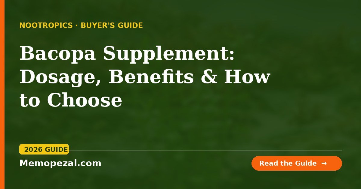 Bacopa Supplement: Dosage, Benefits, and How to Choose One